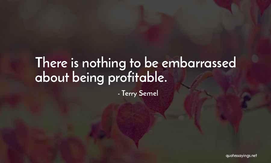 Terry Semel Quotes 952279 Terry Semel Quotes 952279