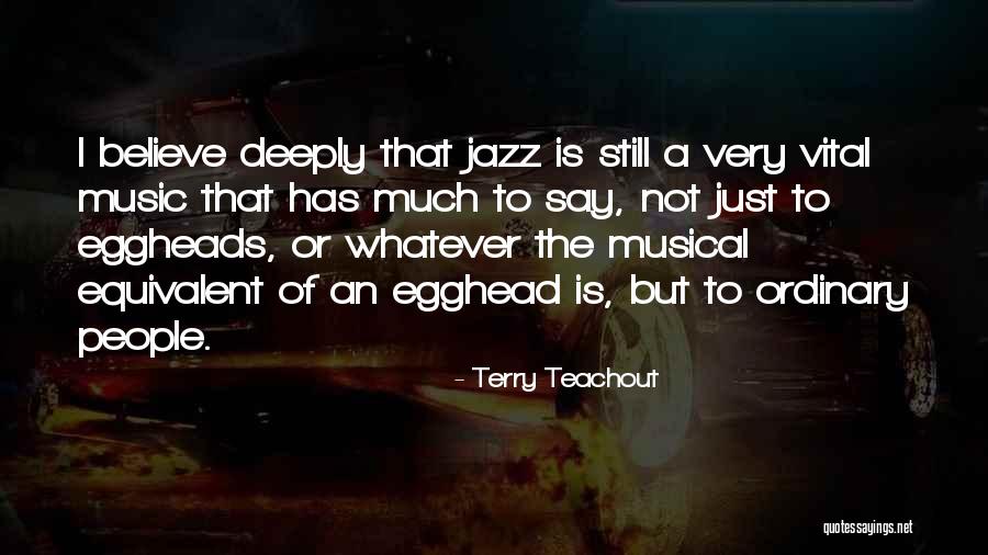 Terry Teachout Quotes 254411