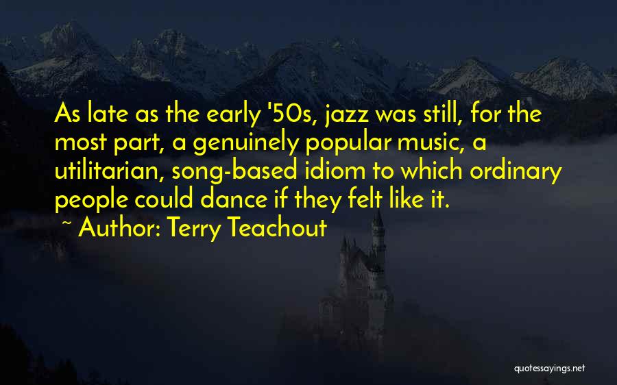 Terry Teachout Quotes 261048