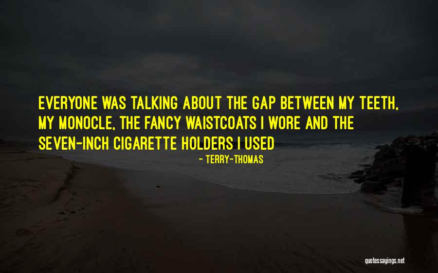 Terry-Thomas Quotes 353032 Terry-Thomas Quotes 353032