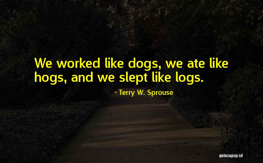 Terry W. Sprouse Quotes 448588