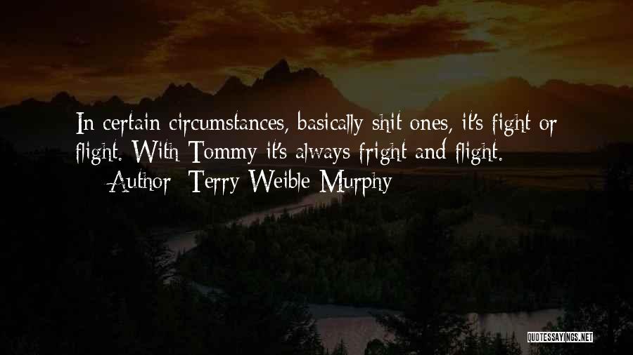 Terry Weible Murphy Quotes 1813830