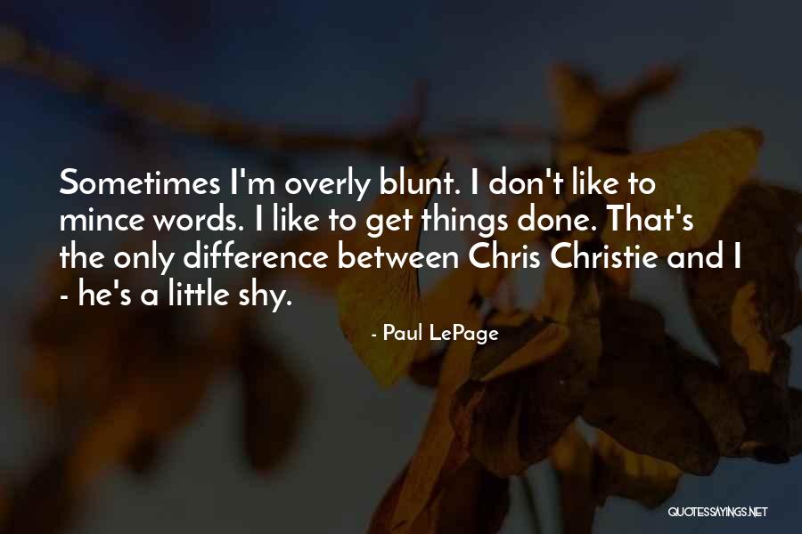 Tersembunyi In English Quotes By Paul LePage Tersembunyi In English Quotes By Paul LePage