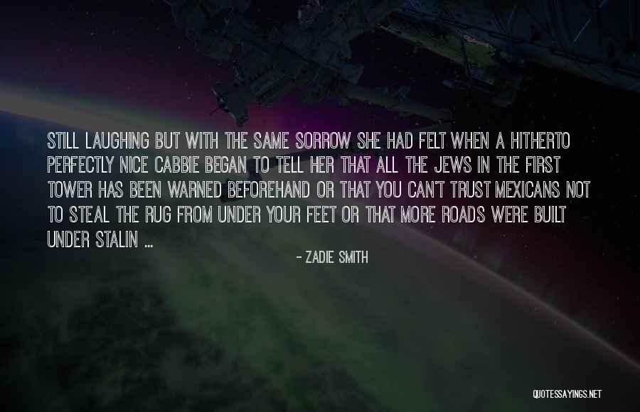 Terseret Ombak Quotes By Zadie Smith