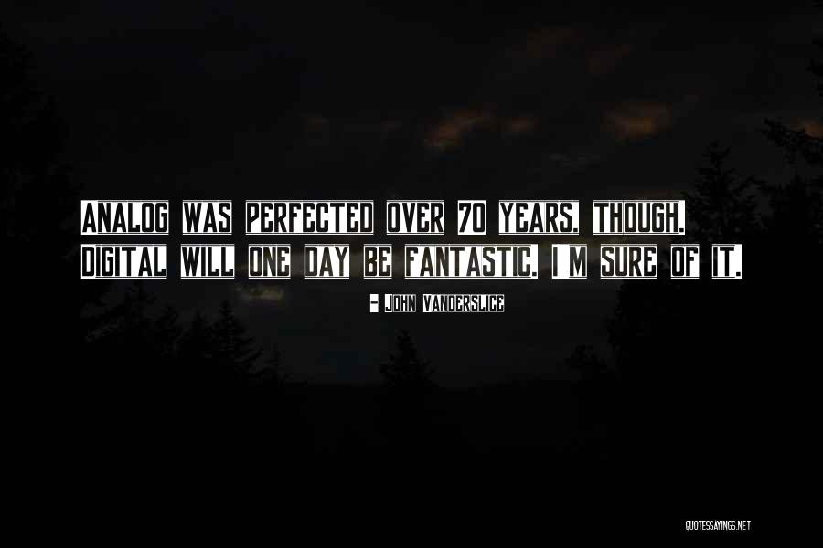 Tersisih Putra Quotes By John Vanderslice Tersisih Putra Quotes By John Vanderslice