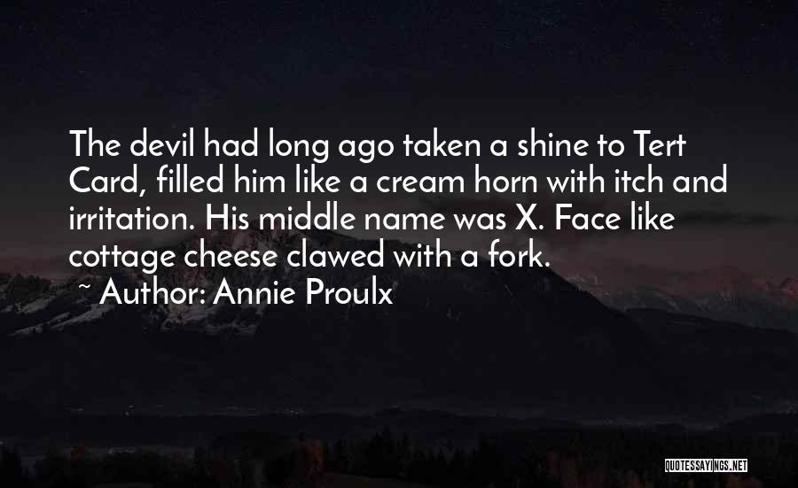 Tert Card Quotes By Annie Proulx