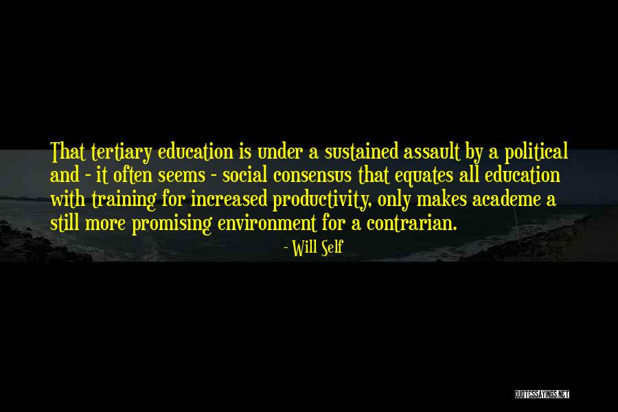 Tertiary Education Quotes By Will Self