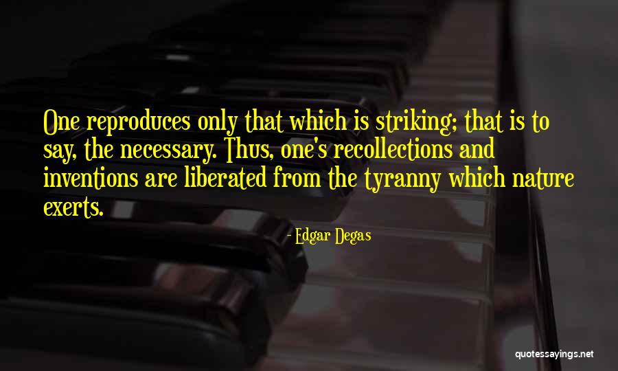 Terton Sogyal Quotes By Edgar Degas Terton Sogyal Quotes By Edgar Degas