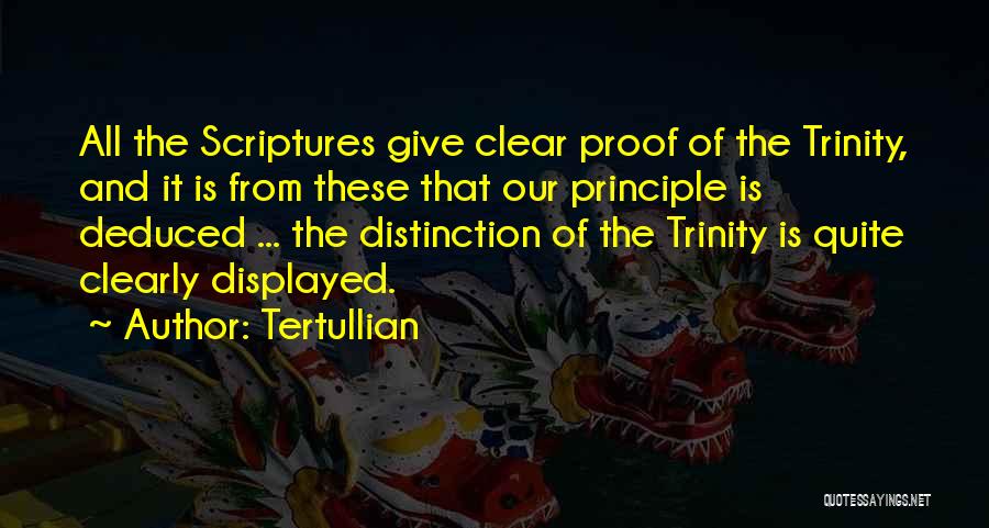 Tertullian Trinity Quotes By Tertullian