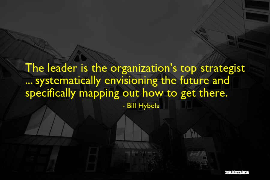 Teruja Makna Quotes By Bill Hybels Teruja Makna Quotes By Bill Hybels