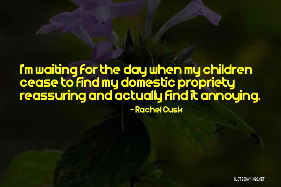 Teruja Makna Quotes By Rachel Cusk Teruja Makna Quotes By Rachel Cusk