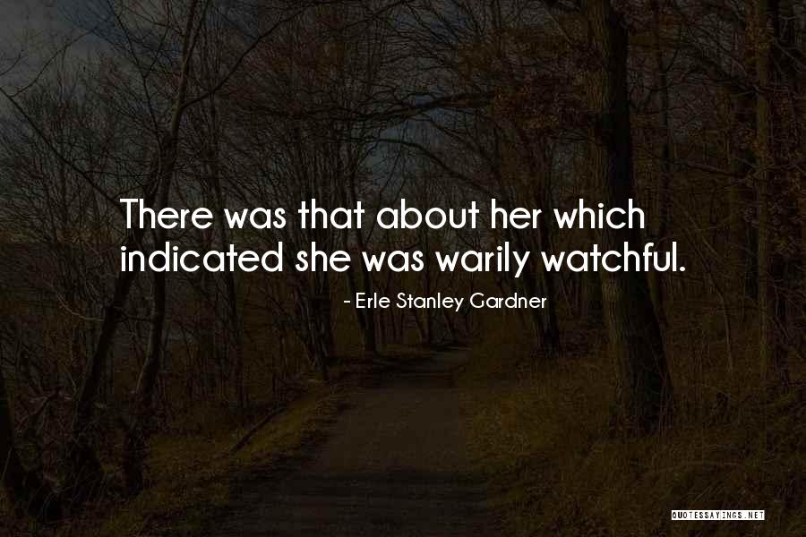 Teruko Nakagami Quotes By Erle Stanley Gardner Teruko Nakagami Quotes By Erle Stanley Gardner