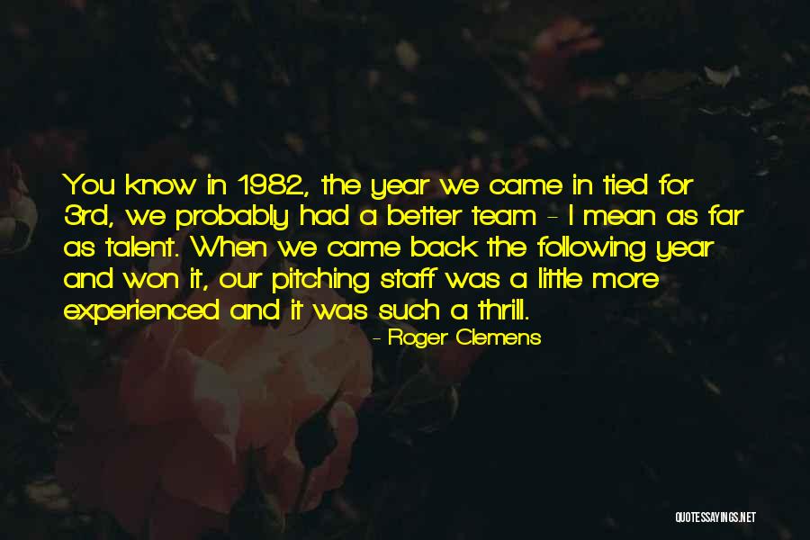 Teryl Backus Quotes By Roger Clemens Teryl Backus Quotes By Roger Clemens