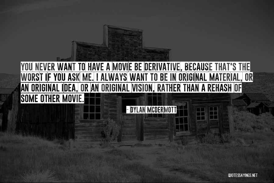 Terzioglu A Tanitim Filmi Quotes By Dylan McDermott Terzioglu A Tanitim Filmi Quotes By Dylan McDermott