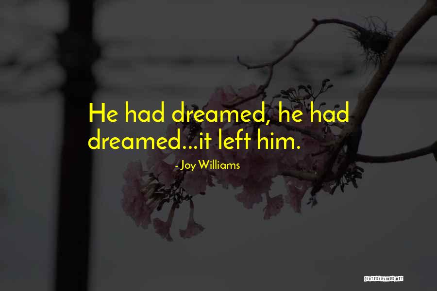 Tesei Watch Quotes By Joy Williams