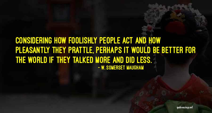 Tesfalem Lazy Quotes By W. Somerset Maugham Tesfalem Lazy Quotes By W. Somerset Maugham