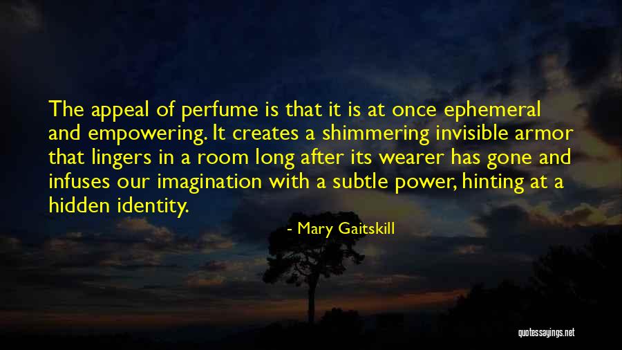 Teshale Shambel Quotes By Mary Gaitskill Teshale Shambel Quotes By Mary Gaitskill
