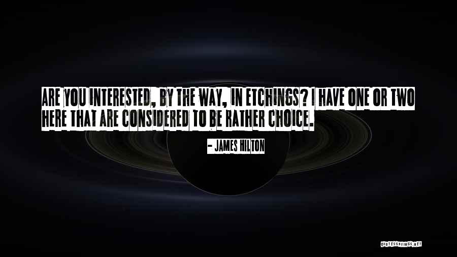 Teshale Wodaje Quotes By James Hilton Teshale Wodaje Quotes By James Hilton