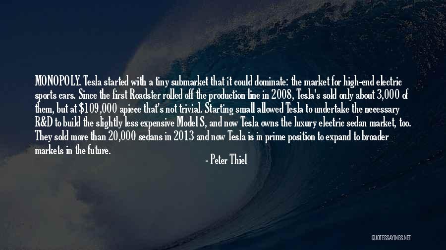 Tesla Cars Quotes By Peter Thiel