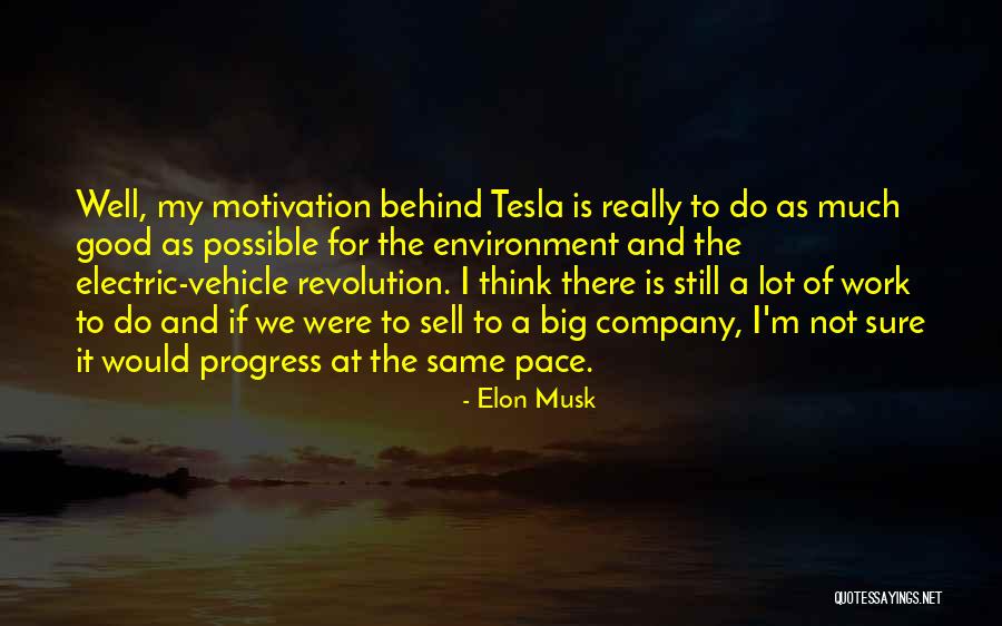 Tesla Work Quotes By Elon Musk Tesla Work Quotes By Elon Musk