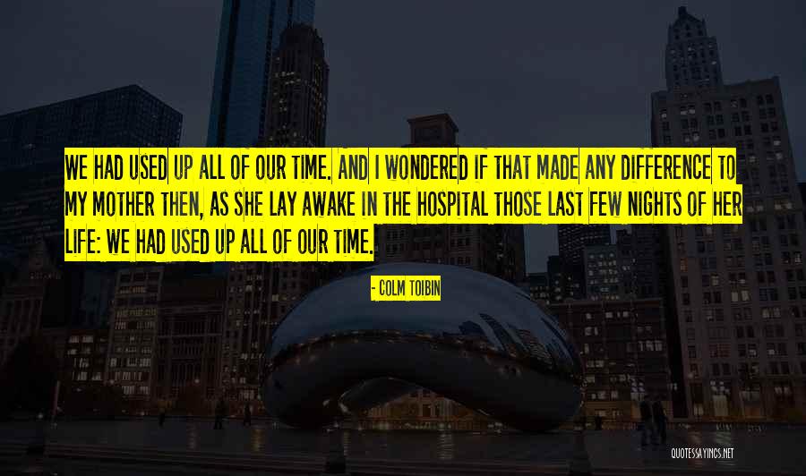 Tesoros Encontrados Quotes By Colm Toibin Tesoros Encontrados Quotes By Colm Toibin