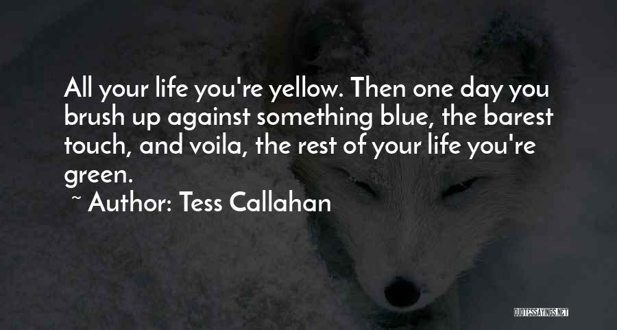 Tess Callahan Quotes 171150