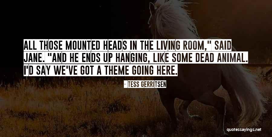 Tess D'urbervilles Quotes By Tess Gerritsen Tess D'urbervilles Quotes By Tess Gerritsen