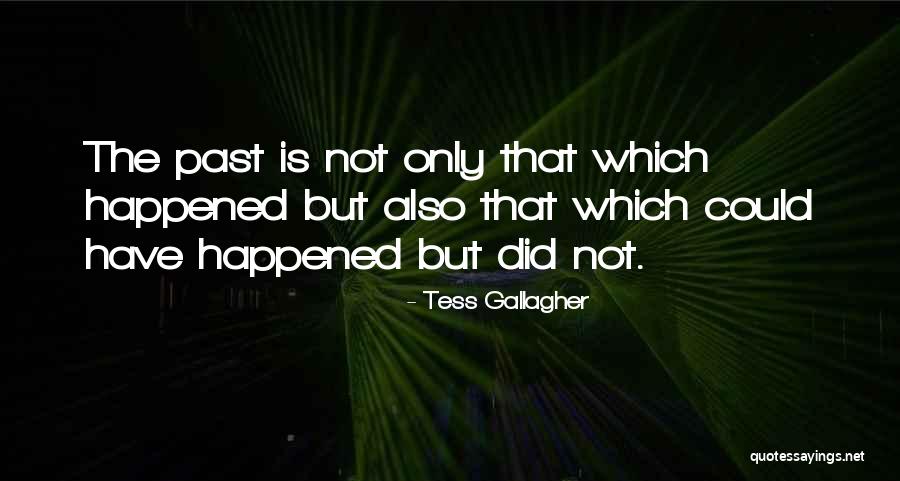 Tess Gallagher Quotes 1267112