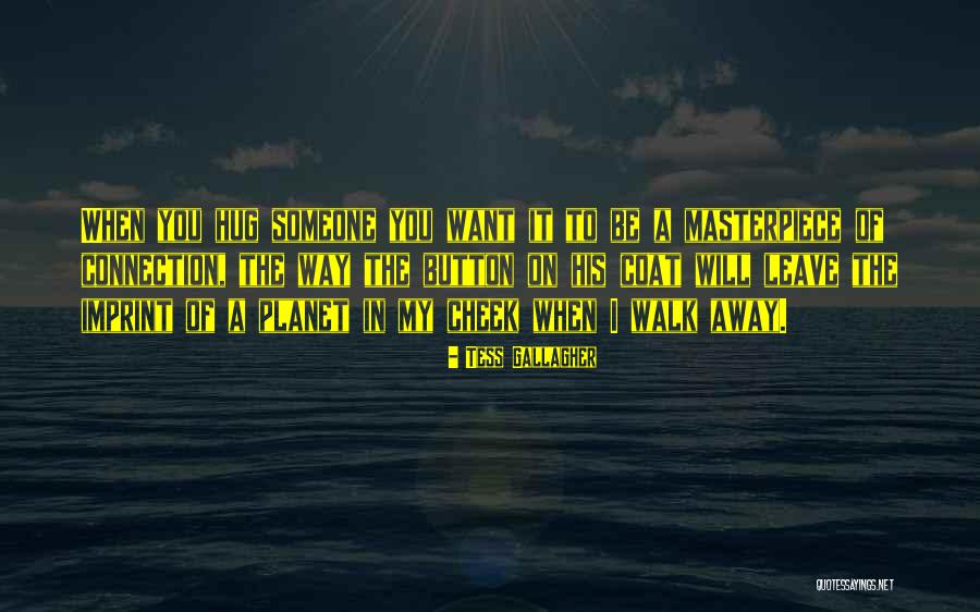 Tess Gallagher Quotes 2021459 Tess Gallagher Quotes 2021459