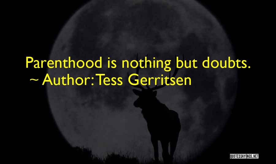 Tess Gerritsen Quotes 1683798