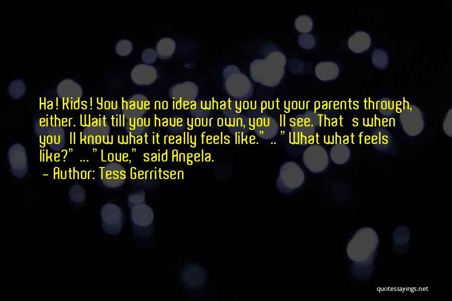 Tess Gerritsen Quotes 1815488