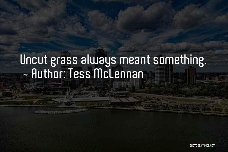 Tess McLennan Quotes 924199