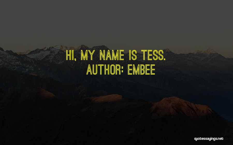 Tess Quotes By Embee