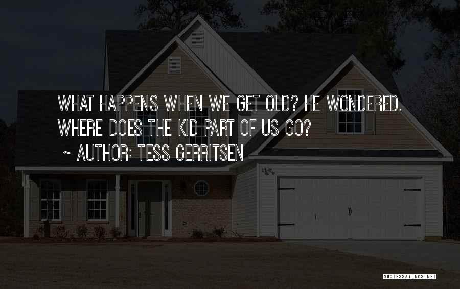 Tess Quotes By Tess Gerritsen