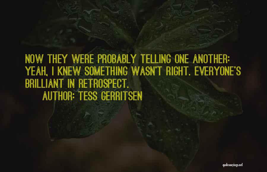 Tess Quotes By Tess Gerritsen