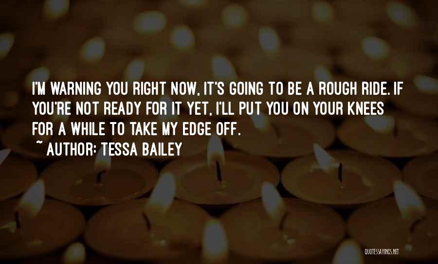 Tessa Bailey Quotes 775707