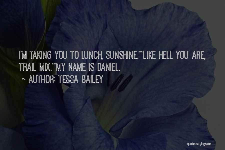 Tessa Bailey Quotes 884305