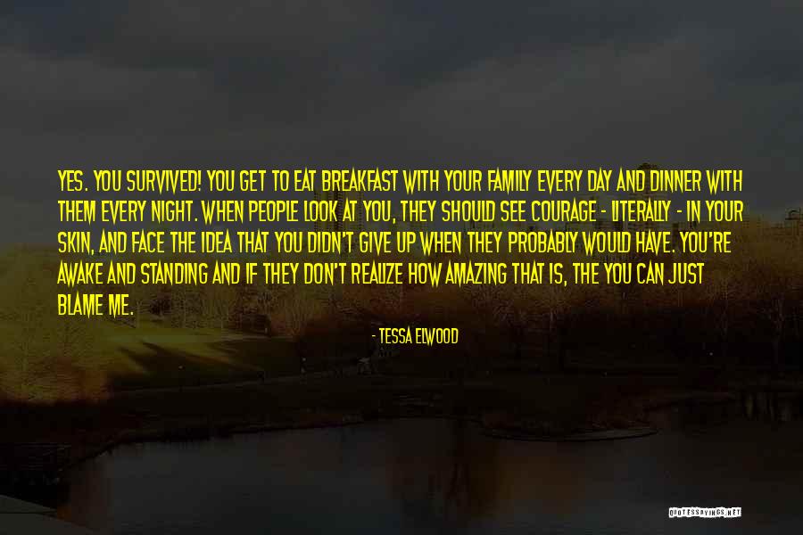 Tessa Elwood Quotes 1696998