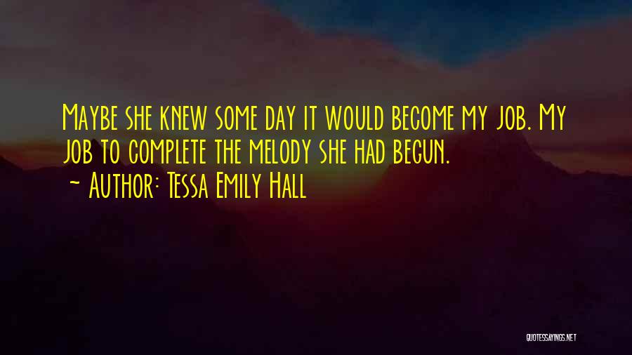 Tessa Emily Hall Quotes 1856951