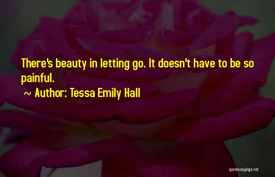 Tessa Emily Hall Quotes 536735