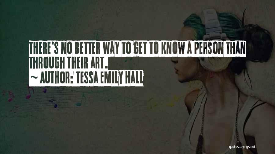 Tessa Emily Hall Quotes 821282