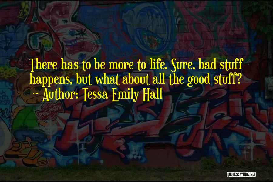 Tessa Emily Hall Quotes 909497