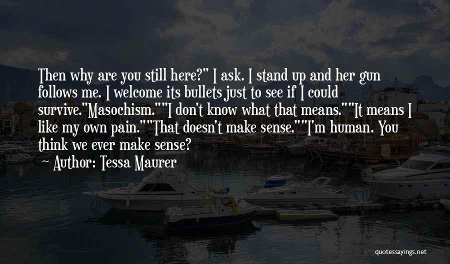 Tessa Maurer Quotes 978528