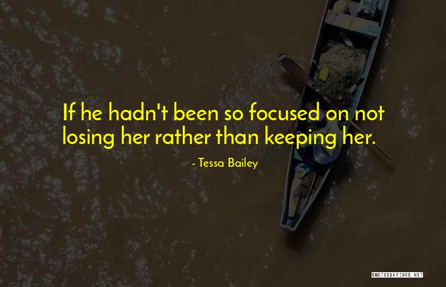 Tessa May Quotes By Tessa Bailey Tessa May Quotes By Tessa Bailey