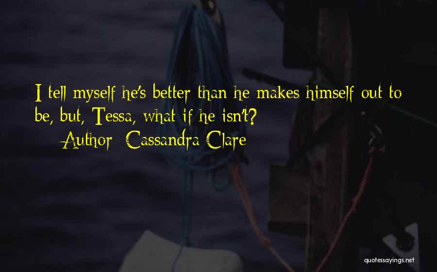 Tessa Quotes By Cassandra Clare