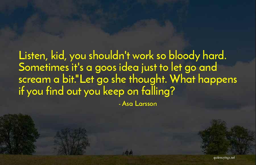 Tessarisis Quotes By Asa Larsson Tessarisis Quotes By Asa Larsson