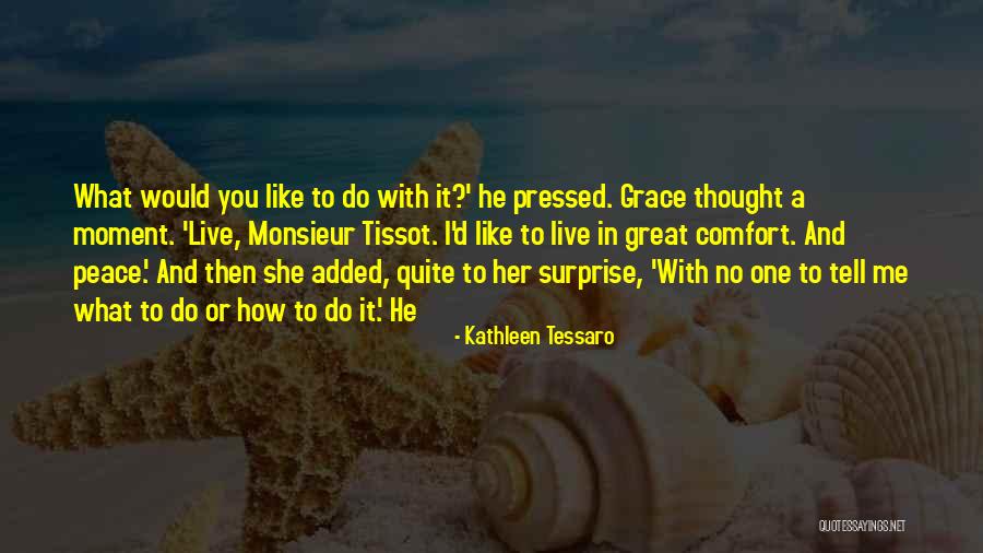 Tessaro 2 Quotes By Kathleen Tessaro Tessaro 2 Quotes By Kathleen Tessaro