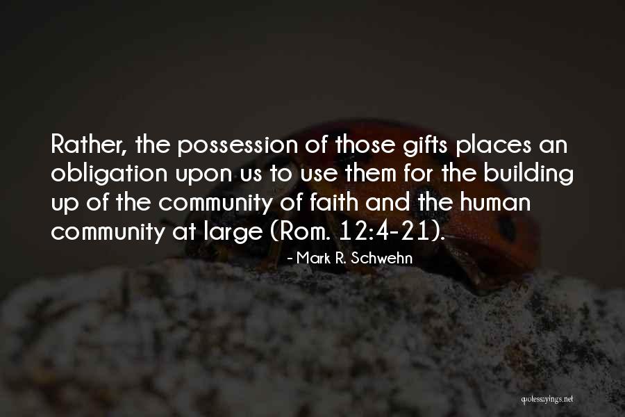 Tessaro Moveis Quotes By Mark R. Schwehn Tessaro Moveis Quotes By Mark R. Schwehn