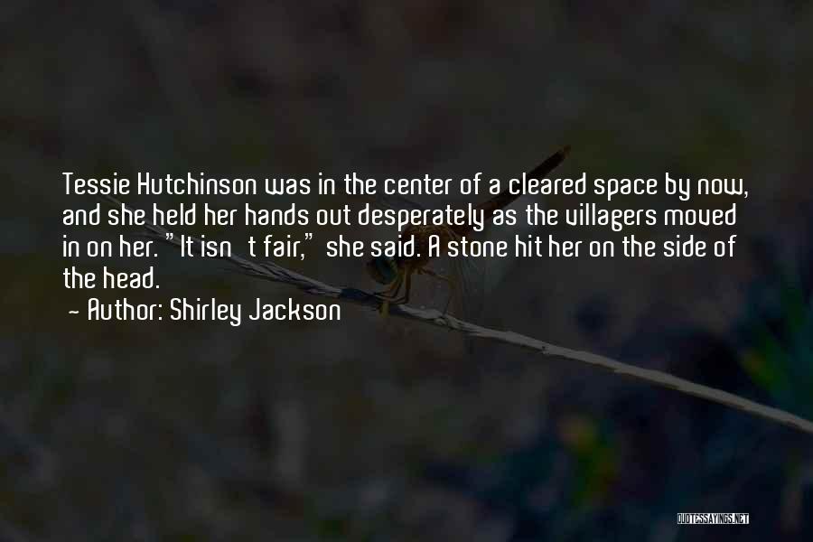 Tessie Hutchinson Quotes By Shirley Jackson