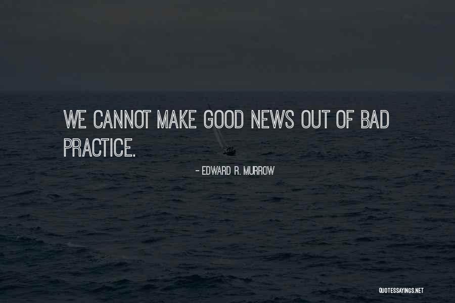 Test And Exams Quotes By Edward R. Murrow